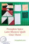 Pumpkin Spice Latte Mystery Quilt