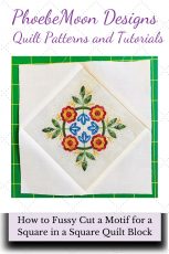 Learn how to Fussy Cut a Motif for a Quilt Block
